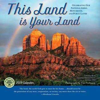 Calendar This Land Is Your Land 2019 Wall Calendar: Celebrating Our National Parks, Monuments, and Public Lands Book