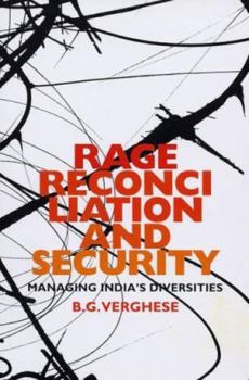 Hardcover Rage, Reconciliation and Security: Managing India's Diversity Book