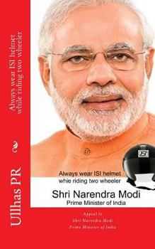 Paperback Always wear ISI helmet while riding two wheeler: Shri Narendra Modi Book