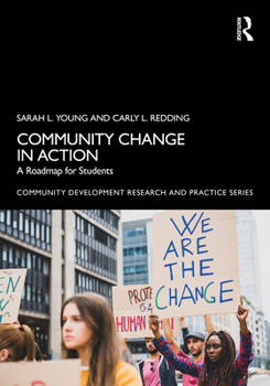 Hardcover Community Change in Action: A Roadmap for Students Book