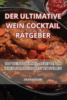 Paperback Der Ultimative Wein Cocktail Ratgeber [German] Book