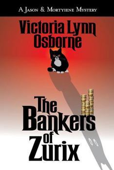 Paperback The Bankers of Zurix: A Jason and Mortyiene Mystery Book