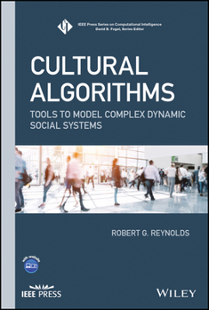Hardcover Cultural Algorithms: Tools to Model Complex Dynamic Social Systems Book