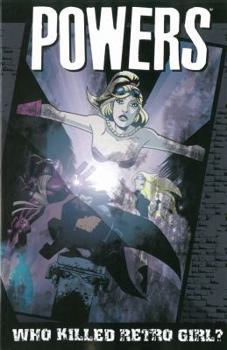 Powers, Vol. 1: Who Killed Retro Girl? - Book #1 of the Powers (2000)