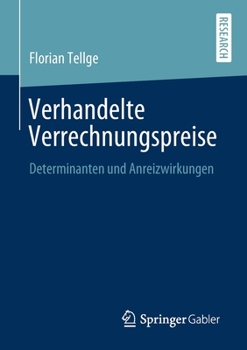 Paperback Verhandelte Verrechnungspreise: Determinanten Und Anreizwirkungen [German] Book