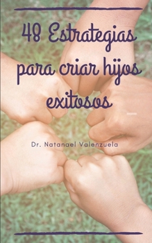 Paperback 48 Estrategias para criar hijos exitosos [Spanish] Book