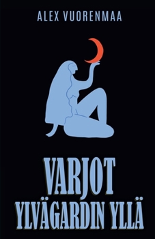 Paperback Varjot Ylvägardin yllä [Finnish] Book