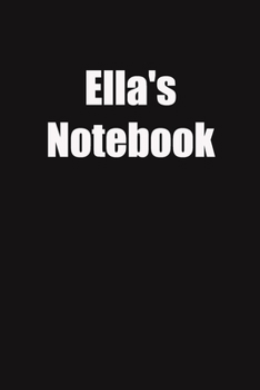 Ella's Notebook: 6x9 Lined Notebook, Gift For a Friend or a Colleague (Gift For Someone You Love)