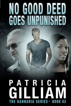 Paperback The Hannaria Series: No Good Deed Goes Unpunished Book