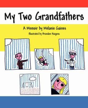Paperback My Two Grandfathers: A Memoir by Melanie Gaines Book
