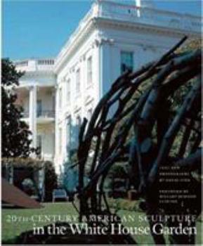 Hardcover 20th-Century American Sculpture in the White House Garden Book