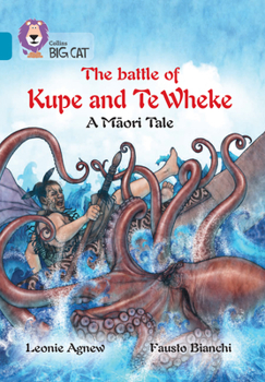 Paperback The Battle of Kupe and Te Wheke: A Māori Tale: Band 13/Topaz Book