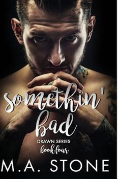 Somethin' Bad - Book #4 of the Drawn