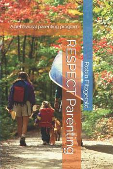 Paperback RESPECT Parenting: A behavioral parenting program Book
