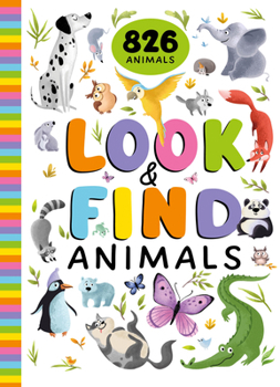 Hardcover Look and Find Animals: 826 Animals Book