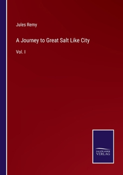 Paperback A Journey to Great Salt Like City: Vol. I Book