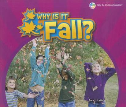 Why Is It Fall? - Book  of the Why Do We Have Seasons?