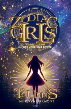 Paperback Zodiac Girls Cosmic Queens: Unlock Your Star Power Taurus Edition Book