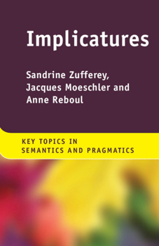 Implicatures - Book  of the Key Topics in Semantics and Pragmatics