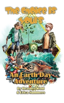 An Earth Day Adventure: The Choice Is Yours - Book Six