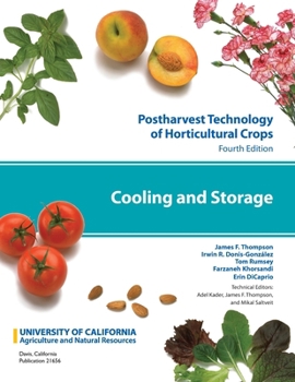 Postharvest Technology of Horticultural Crops: Cooling and Storage