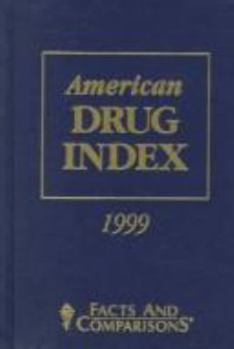 Hardcover American Drug Index 1999: Published by Facts and Comparisons Book
