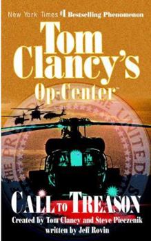 Tom Clancy's Op-Center: Call to Treason - Book #11 of the Tom Clancy's Op-Center