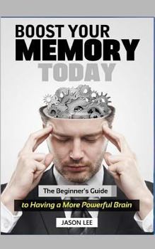 Paperback Boost Your Memory Today: The Beginner Book