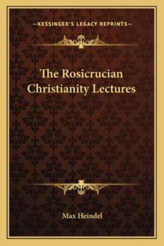 Paperback The Rosicrucian Christianity Lectures Book