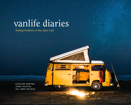 Hardcover Vanlife Diaries: Finding Freedom on the Open Road Book