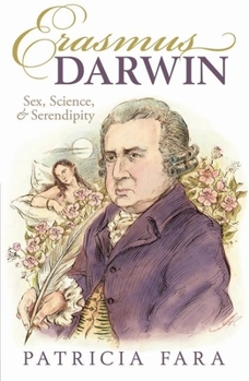 Hardcover Erasmus Darwin: Sex, Science, and Serendipity Book