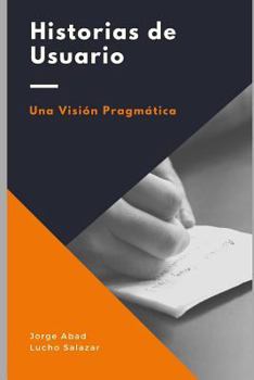 Paperback Historias de usuario: Una visión pragmática [Spanish] Book