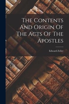 Paperback The Contents And Origin Of The Acts Of The Apostles Book