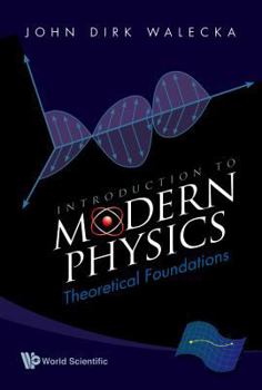 Hardcover Introduction to Modern Physics: Theoretical Foundations Book
