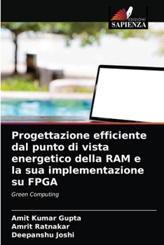 Paperback Progettazione efficiente dal punto di vista energetico della RAM e la sua implementazione su FPGA [Italian] Book