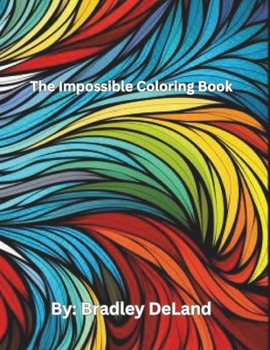 Paperback The Impossible Coloring Book!: Advanced coloring to the extreme. Book