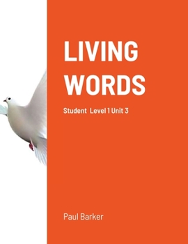 Paperback Living Words Level 1 Unit 3: Student Book Level 1 Unit 3 Book