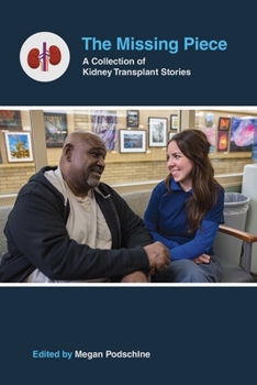Paperback The Missing Piece: A Collection of Kidney Transplant Stories Book