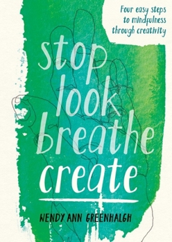 Paperback Stop Look Breathe Create Book