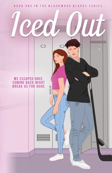 Iced Out: A Dark Enemies-to-Lovers Hockey Romance (Blackwood Blades)