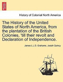 The history of the United States of North America: from the plantation of the British colonies till their assumption of national independence Volume 2