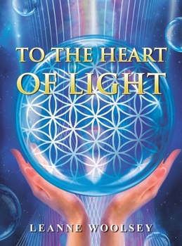 Hardcover To the Heart of Light Book