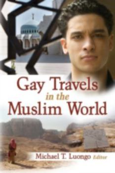 Paperback Gay Travels in the Muslim World Book