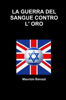 Paperback La Guerra del Sangue Contro L' Oro [Italian] Book