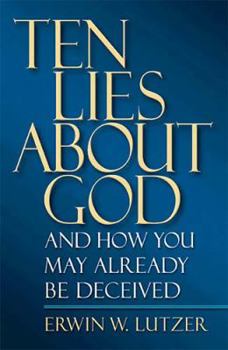 Paperback Ten Lies About God And How You Might Already Be Deceived Book