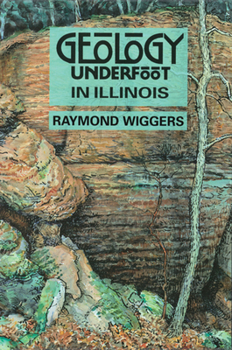 Paperback Geology Underfoot in Illinois Book