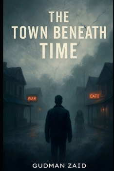 Paperback The Town Beneath Time Book