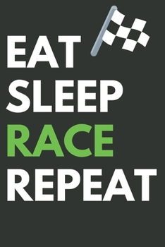 Paperback Eat Sleep Race Repeat Book