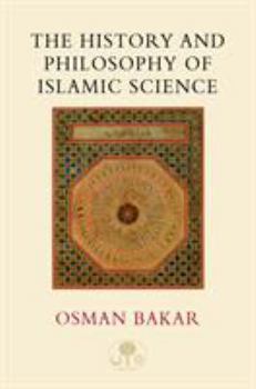 Paperback The History and Philosophy of Islamic Science Book