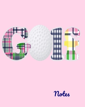 Paperback Golf Notes: A Cute 8"x10" Golf Notebook with 100 Lined Pages for Women Learning to Play Golf, Keep Track of Score, and Course Play Book